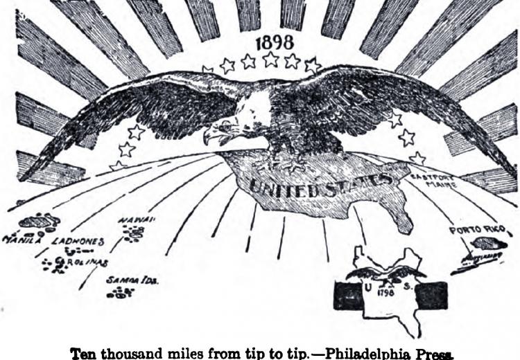 "Ten Thousand Miles From Tip to Tip" meaning the extension of United States domination (symbolized by a bald eagle) from Puerto Rico to the Philippines.